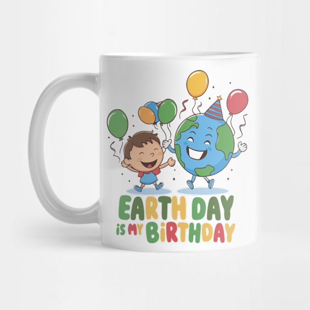 Earth day is my birthday - April 22 by BobaTeeStore